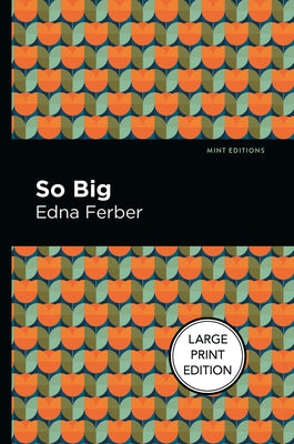 So Big: Large Print Edition by Ferber, Edna