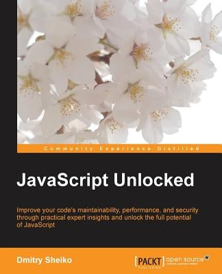 Javascript Unlocked by Sheiko, Dmitry