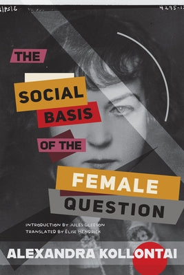 The Social Basis of the Female Question by Kollontai, Alexandra