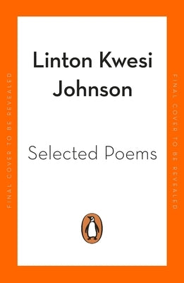 Selected Poems by Johnson, Linton Kwesi