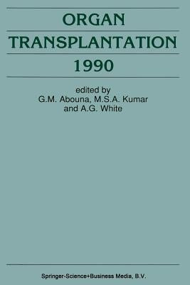 Organ Transplantation 1990 by Abouna, G. M.