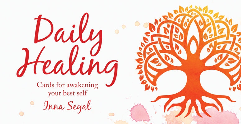 Daily Healing Cards: Cards for Awakening Your Best Self by Segal, Inna