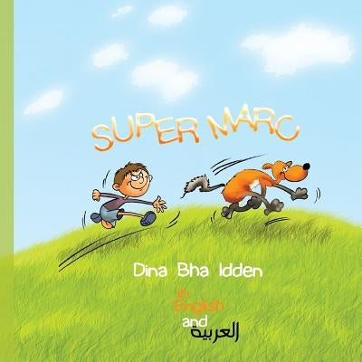 Super Marc In English And Arabic: Super Marc by Bha Idden, Dina