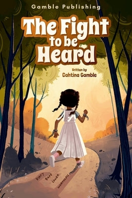 The Fight to Be Heard by Gamble, Cahtina