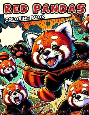 RED PANDAS Coloring book: Retro Red Pandas Reminisce Embark on a Colorful Odyssey Through the Past with Our Collection of Vintage-Inspired Red P by Art, Winter