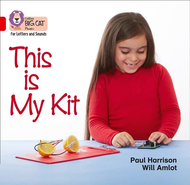 This Is My Kit: Band 02a/Red a by Harrison, Paul