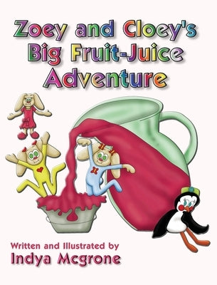Zoey and Cloey's Big Fruit - Juice Adventure by McGrone, Indya