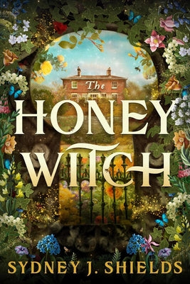 The Honey Witch by Shields, Sydney J.