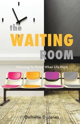 The Waiting Room by Jones, Dafnette D.