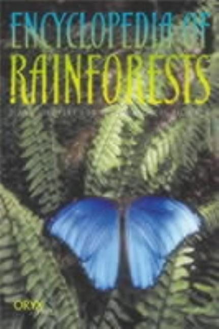 Encyclopedia of Rainforests by Jukofsky, Diane