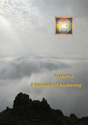 A Mandala of Awakening by Prakasha, Dharmachari