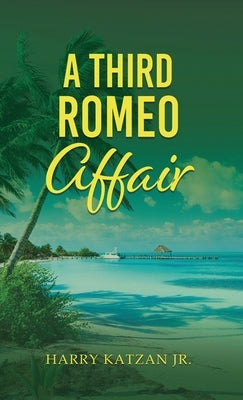 A Third Romeo Affair by Katzan, Harry