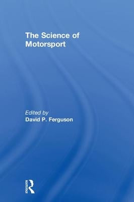 The Science of Motorsport by Ferguson, David