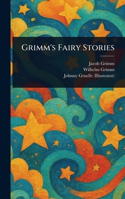 Grimm's Fairy Stories by Grimm, Jacob
