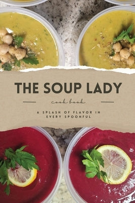 THE SOUP LADY Cook Book by Lafayette, Aundra