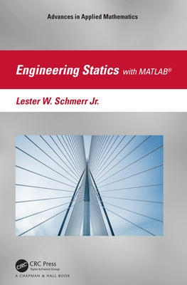 Engineering Statics with MATLAB(R) by Schmerr, Lester W., Jr.