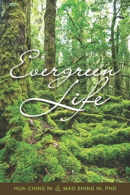 Evergreen Life by Ni, Mao Shing