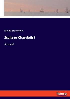 Scylla or Charybdis? by Broughton, Rhoda