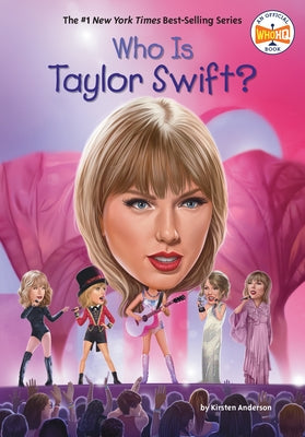 Who Is Taylor Swift? by Anderson, Kirsten