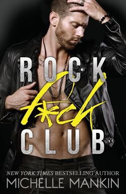 Rock F*ck Club by Mankin, Michelle