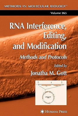 RNA Interference, Editing, and Modification: Methods and Protocols by Gott, Jonatha M.