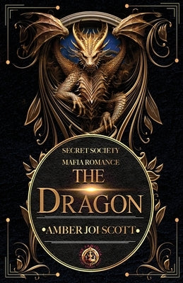 The Dragon by Scott, Amber Joi