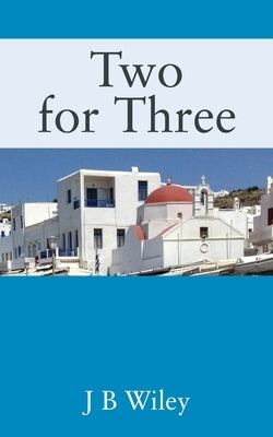 Two for Three by Wiley, J. B.