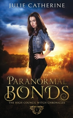 Paranormal Bonds by Catherine, Julie