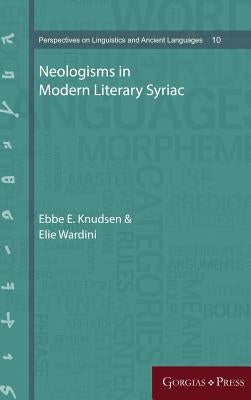Neologisms in Modern Literary Syriac by Knudsen, Ebbe E.