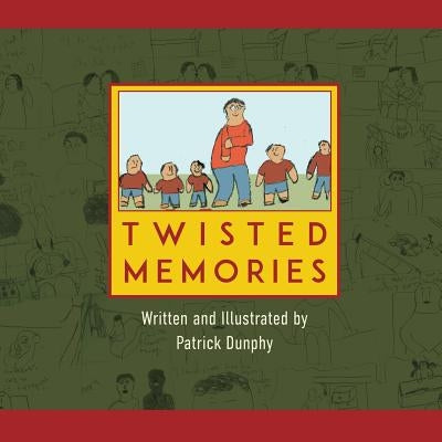 Twisted Memories by Dunphy, Patrick