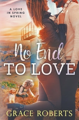 No End to Love by Roberts, Grace