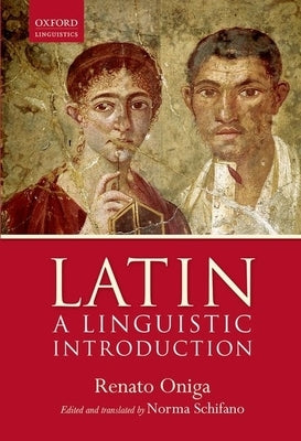 Latin: A Linguistic Introduction by Oniga, Renato