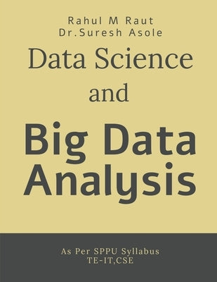 Data Science and Big Data Analysis by Raut, Rahul