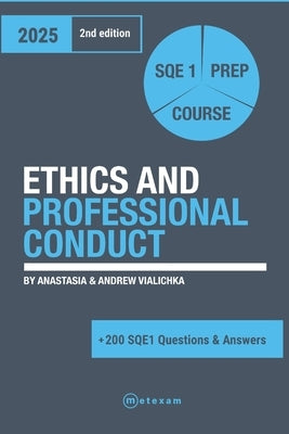 Ethics and Professional Conduct.: 2025. 2nd Edition. SQE 1 Prep Course by Vialichka, Anastasia