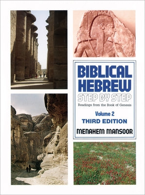 Biblical Hebrew Step by Step: Readings from the Book of Genesis by Mansoor, Menahem