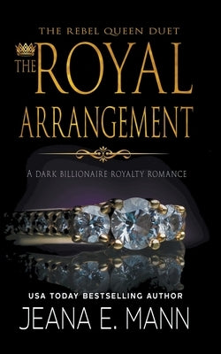 The Royal Arrangement by Mann, Jeana E.