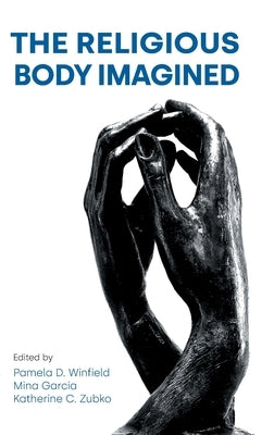 The Religious Body Imagined by Garcia, Mina