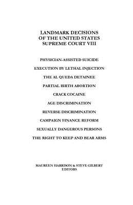 Landmark Decisions of the United States Supreme Court VIII by Gilbert, Steve