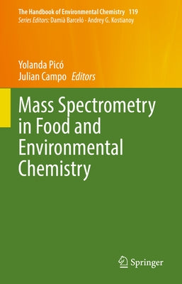 Mass Spectrometry in Food and Environmental Chemistry by Picó, Yolanda