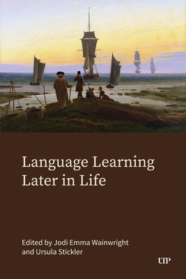 Language Learning Later in Life by Wainwright, Jodi Emma