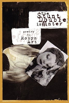 The Stunt Double in Winter by Art, Robyn
