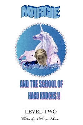 Margie and the School of Hard Knocks: Level Two by Gerow, Margie