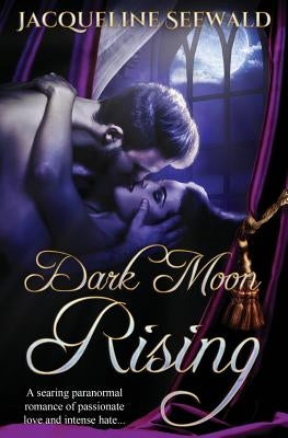 Dark Moon Rising by Seewald, Jacqueline