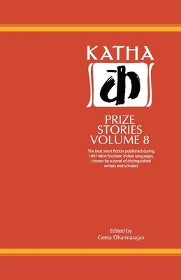 Katha Prize Stories: 8 by Dharmarajan, Geeta (Ed)