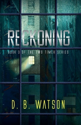 Reckoning by Watson, D. B.