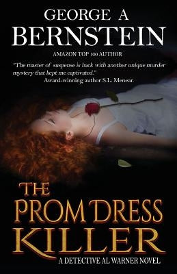 The Prom Dress Killer: A Detective Al Warner Suspense by Bernstein, George A.