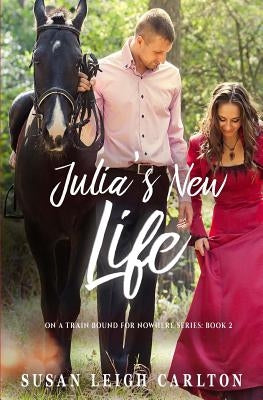 Julia's New Life by Carlton, Susan Leigh