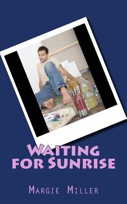 Waiting for Sunrise by Miller, Margie
