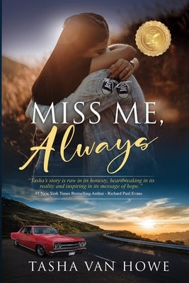 Miss Me, Always by Van Howe, Tasha