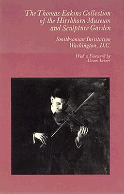 Thomas Eakins Collection of the Hirshhorn Museum and Sculpture Garden by Smithsonian Institution
